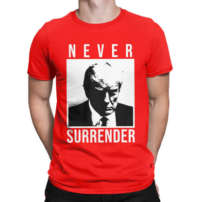 Men's T-Shirts TRUMP MUGSHOT Never Surrender Novelty 100% Cotton Tees Short Sleeve Donald T Shirt O Neck Clothes Gift Idea Red