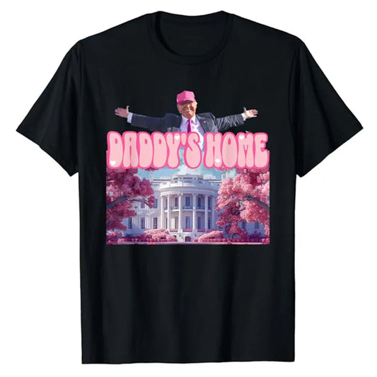 Funny Trump Take America Back ,Daddy's Home Trump Pink 2024 T-Shirt Pro Trump Support Fans Clothes Humor Election Campaign Tee