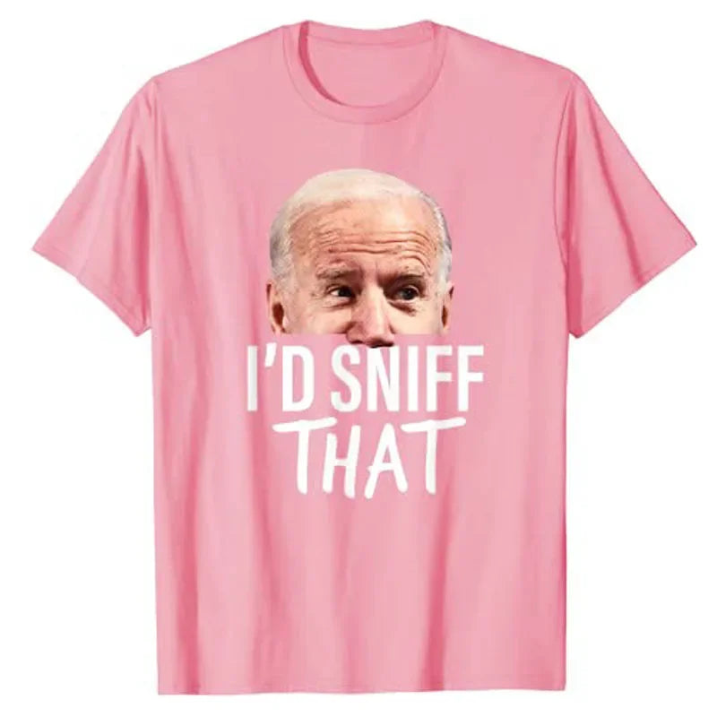 I'd Sniff That. Anti Joe Biden T Shirt Funny Parody Tee Shirt Pink