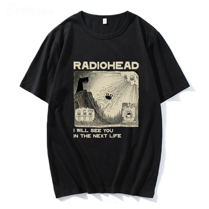 I Will See You In The Next Life Radiohead T Shirt Rock Band Vintage Unisex Music Fans Print Men Women Short Sleeve Tees