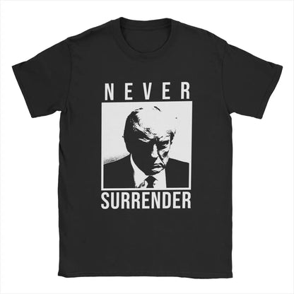 Men's T-Shirts TRUMP MUGSHOT Never Surrender Novelty 100% Cotton Tees Short Sleeve Donald T Shirt O Neck Clothes Gift Idea