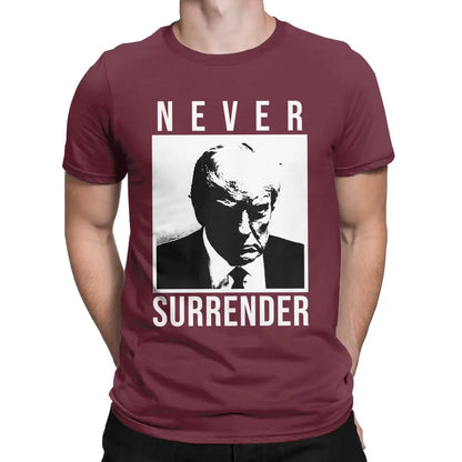 Men's T-Shirts TRUMP MUGSHOT Never Surrender Novelty 100% Cotton Tees Short Sleeve Donald T Shirt O Neck Clothes Gift Idea Burgundy