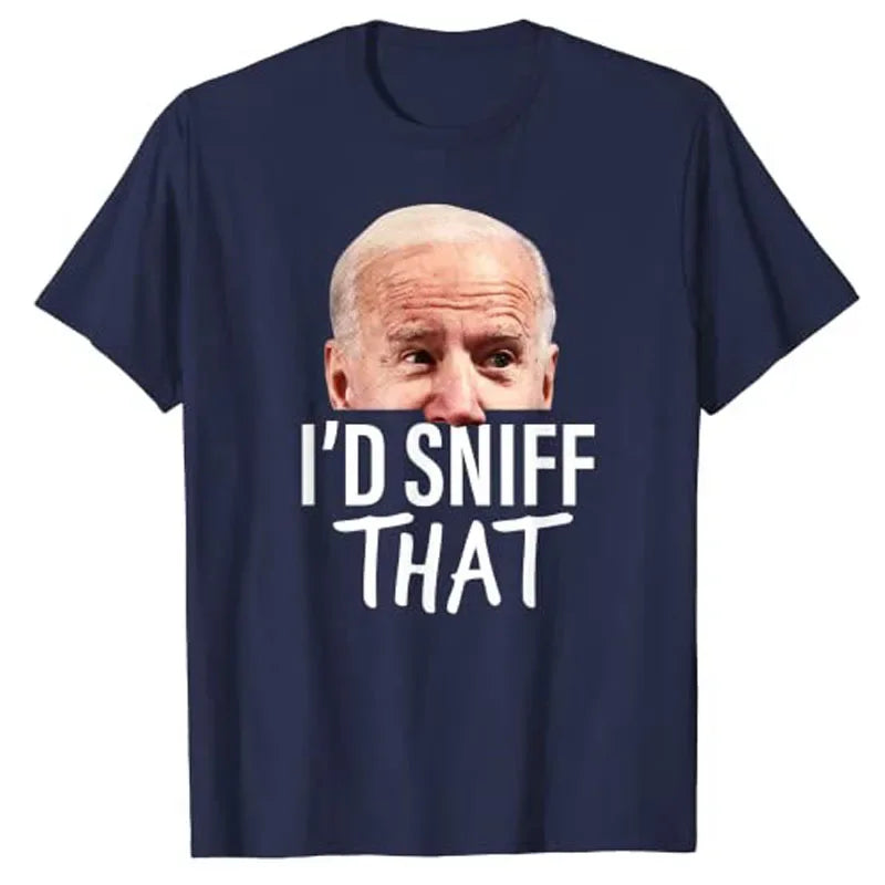 I'd Sniff That. Anti Joe Biden T Shirt Funny Parody Tee Shirt Blue